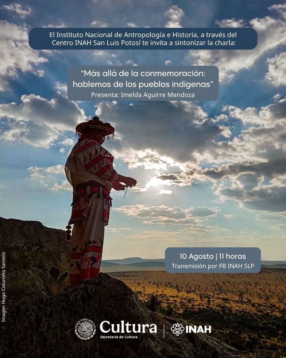 INAHmx's tweet photo. El #INAH, a través del #CINAHSLP, invita a sintonizar la charla “Más allá de la conmemoración: hablemos de los pueblos indígenas”, impartida por Imelda Aguirre Mendoza.

📅 10 de agosto
🕚 11 h
📲 Transmisión #EnVivo por #FacebookLive: https://t.co/BpIPDLe4x0

#SanLuisPotosí https://t.co/5IVgLSgT8h