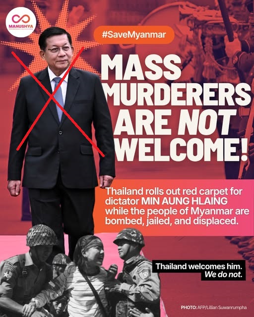 SoeKoKoTAung's tweet photo. #SaveMyanmar! 🚨 MASS MURDERERS ARE NOT WELCOME! 🇲🇲🇹🇭

Today, Thailand rolled out the red carpet for Min Aung Hlaing, architect of Myanmar’s 2021 coup and ICC-wanted war criminal, who seeks international legitimacy for his “presidency” following military-engineered sham elections in April.
⚠️ While millions in Myanmar are bombed, jailed, and driven from their homes under Min Aung Hlaing’s regime, Thailand rewards their oppressor with official honours and business forums. Even worse, Thai authorities are actively colluding in transnational repression by arresting activists from Myanmar and silencing migrant communities’ peaceful protests on Thai soil.

𝗪𝗲 𝗮𝘁 𝗠𝗮𝗻𝘂𝘀𝗵𝘆𝗮 𝗙𝗼𝘂𝗻𝗱𝗮𝘁𝗶𝗼𝗻 𝘀𝘁𝗮𝗻𝗱 𝗶𝗻 𝘀𝗼𝗹𝗶𝗱𝗮𝗿𝗶𝘁𝘆 𝘄𝗶𝘁𝗵 𝘁𝗵𝗲 𝗽𝗲𝗼𝗽𝗹𝗲 𝗼𝗳 𝗠𝘆𝗮𝗻𝗺𝗮𝗿 𝗮𝗻𝗱 𝗰𝗼𝗻𝗱𝗲𝗺𝗻 𝘁𝗵𝗶𝘀 𝘀𝗵𝗮𝗺𝗲𝗳𝘂𝗹 𝗹𝗲𝗴𝗶𝘁𝗶𝗺𝗶𝘀𝗮𝘁𝗶𝗼𝗻 𝗼𝗳 𝗮 𝗺𝗮𝘀𝘀-𝗺𝘂𝗿𝗱𝗲𝗿𝗶𝗻𝗴 𝗱𝗶𝗰𝘁𝗮𝘁𝗼𝗿! ✊

📢 𝙏𝙝𝙖𝙞 𝙖𝙪𝙩𝙝𝙤𝙧𝙞𝙩𝙞𝙚𝙨 𝙢𝙪𝙨𝙩 𝙨𝙩𝙤𝙥 𝙙𝙤𝙞𝙣𝙜 𝙩𝙝𝙚 𝙟𝙪𝙣𝙩𝙖’𝙨 𝙙𝙞𝙧𝙩𝙮 𝙬𝙤𝙧𝙠 𝙖𝙘𝙧𝙤𝙨𝙨 𝙗𝙤𝙧𝙙𝙚𝙧𝙨. The state must uphold the principle of non-refoulement under Section 13 of its Anti-Torture Act, Article 3 of the Convention Against Torture, and Article 16 of the Convention on Enforced Disappearance. No refugee, asylum seeker or activist may be returned to face persecution, torture or enforced disappearance.
We are watching. Any escalation against Myanmar activists during or after this visit will not go unseen.

❌ No legitimacy for junta-engineered elections.
❌ No red carpets for mass murderers.
✊ Justice for the people of Myanmar!

#MassMurderersNotWelcome #StandWithMyanmar #StopTransnationalRepression
#WeAreManushyan ♾️

#FreeDawAyngSaanSuKyi #2026Aug7Coup #WhatsHappeninglnMyanmar #TheCruelAndEvilPracticesOfTheChineseGovernment
#CCP_StopSupportingCriminals #ChinaStopSupportingJunta 
 #China_StopYourHypocrisy #StopCCP_InterferenceInMyanmarInternalAffairs #eucouncil #euco
@GOVUK

@realDonaldTrump
 
@POTUS
 
@JDVance
 
@VP

@WorldBank

@FCDOGovUK

@HouseofCommons @SeemaMalhotra1

@10DowningStreet

@RapporteurUn

@USAmbUN

@UN

@EU_Commission
 
@EUCouncilPress

@SabatucciEU
 
@EUCouncil
 
@Europarl_EN
 
@VDombrovskis
 
@JPN_PMO
  
@GermanyDiplo
  
@francediplo_EN
 
@ItalyMFA_int

@eu_eeas

@EU_Partnerships

@JosepBorrellF

@miqueliceta

@abcnews

@ASEAN

#TheMyanmarSpringRevolutionIsFightingNotOnlyTheMilitaryDictatorshipButAlsoTheChineseGovernment (#CCPChina)