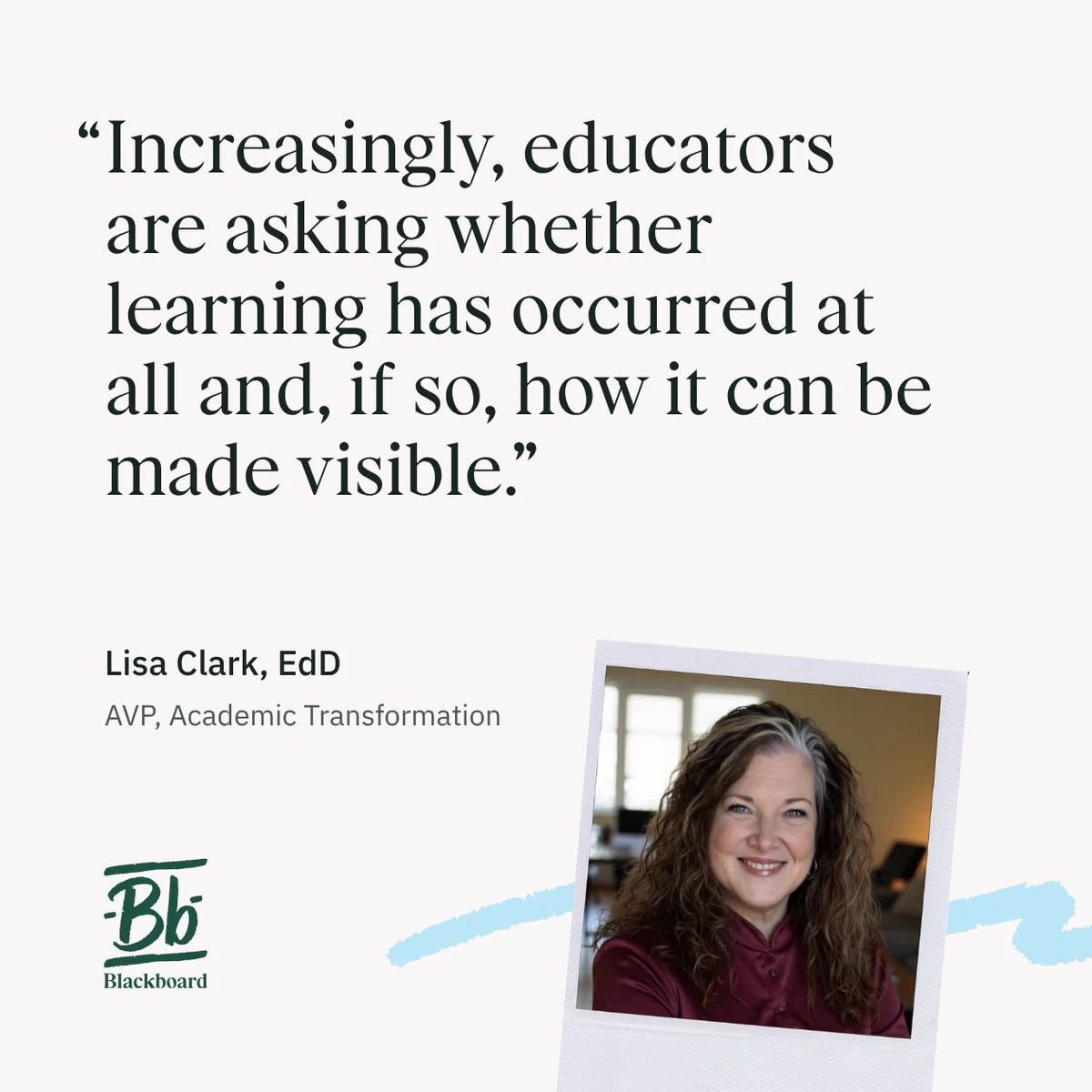 Quote from Dr. Lisa Clark about visibility in learning, alongside her image and the Blackboard logo.