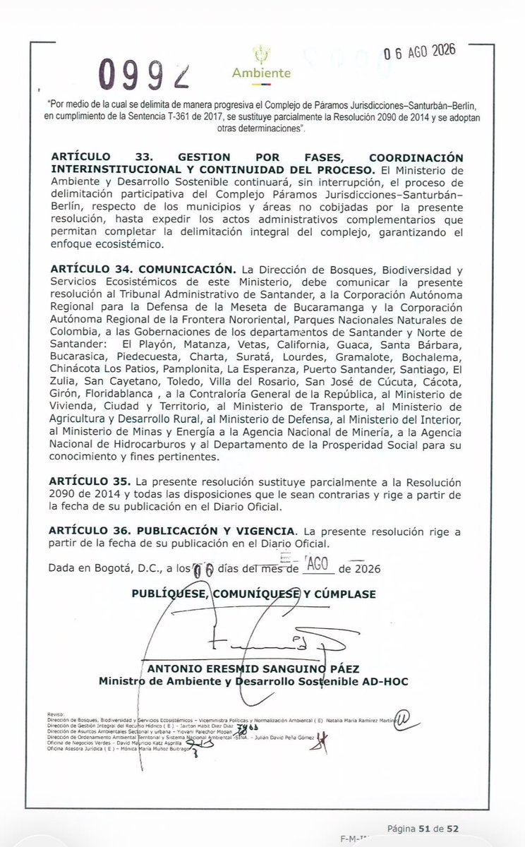 AntonioSanguino's tweet photo. Como uno de mis últimos actos en el Gobierno del Cambio, y por designación del presidente @petrogustavo como @MinAmbienteCo ad hoc, hoy firmé la resolución que adopta la delimitación progresiva del Complejo de Páramos Jurisdicciones–Santurbán–Berlín. ORGULLOSO 💚 de que, en este último día, cumplamos con una lucha de décadas de las comunidades y de las y los ambientalistas de Santander y del mundo. Este gobierno, y yo en lo personal, nunca dejamos de lado la defensa de nuestro medio ambiente. Hoy decimos que Santurbán es agua, vida y futuro.

Después de casi nueve años de participación y concertación, comienza la protección inmediata de 29.199 hectáreas del páramo, con base en la mejor evidencia científica disponible, mientras continúa el proceso participativo en los municipios pendientes. La resolución protege las fuentes hídricas, ordena la construcción participativa del Plan de Manejo Ambiental, fortalece la conservación y restauración del ecosistema e incorpora instrumentos de gobernanza para los 28 municipios de Santander y Norte de Santander. Como santandereano, pocas cosas podrían honrarme más que cerrar mi paso por el Gobierno del Cambio ayudando a proteger la tierra y el agua que nos dan la vida.

¡A la vida TODO, a la muerta NADA! 💚🇨🇴
#ConDignidadCumplimos #NiUnDerechoAtrás