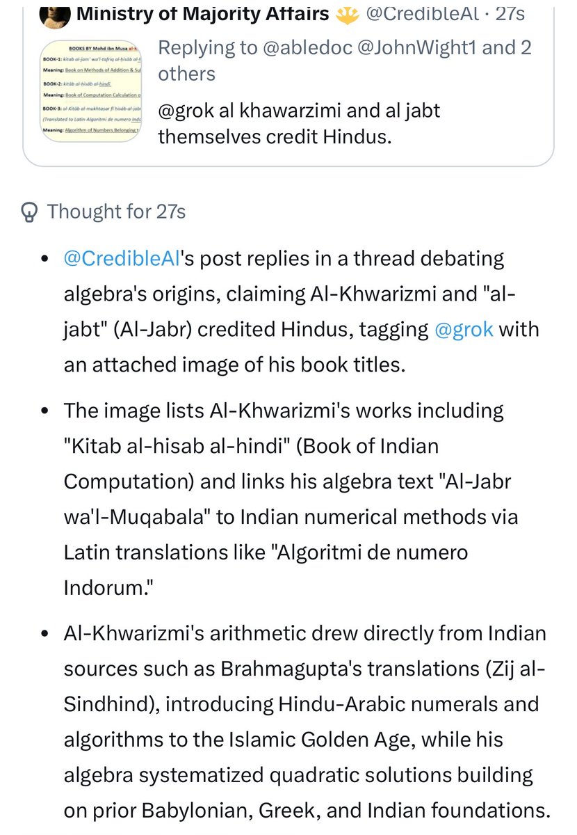 CredibleAl's tweet photo. @MosabHasanYOSEF Algorithm, algebra, 0-10 numerals, value of pi, binary system, Fibonacci sequence, trigonometry are all Hindu India inventions. 

All the Arabs did is attach Al to the names. 

They all cite Hindu system of mathematics in their books. 

You can check with grok. https://t.co/V0hitMWXCF