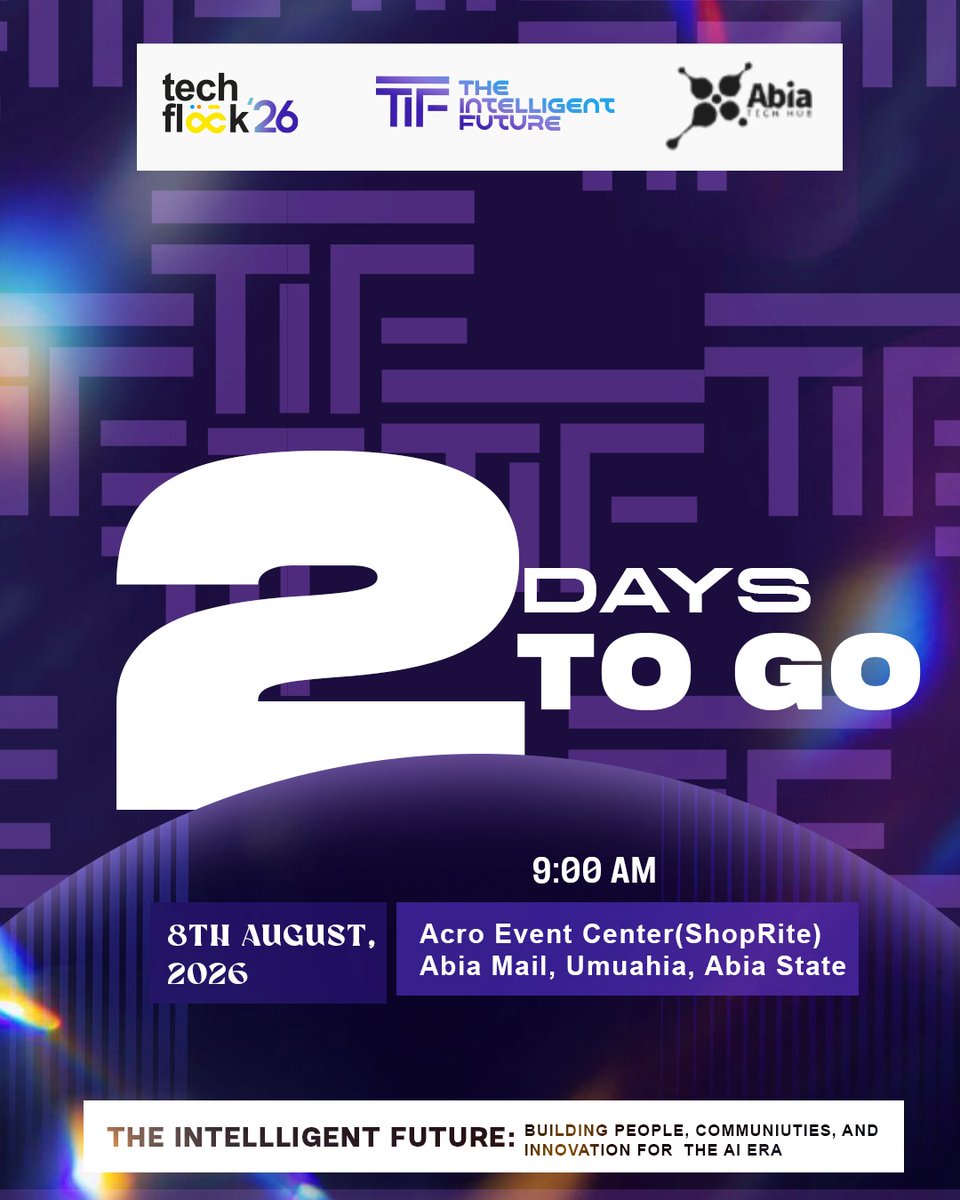 AbiaTechHub's tweet photo. 2 days to go! Who's counting with us?
TechFlock'26 is just 2 days away!
Drop a 🔥 if you're as excited as we are!
-Date: August 8th, 2026
-Venue: Arco Event Centre (ShopRite), -Date: Abia Mall, Umuahia
-Time: 9:00 AM
- Register now: https://t.co/vMatPRyBq2
#TechFlock26 #TheIntelligentFuture #AbiaTechHub #TechEvent2026 #Umuahia