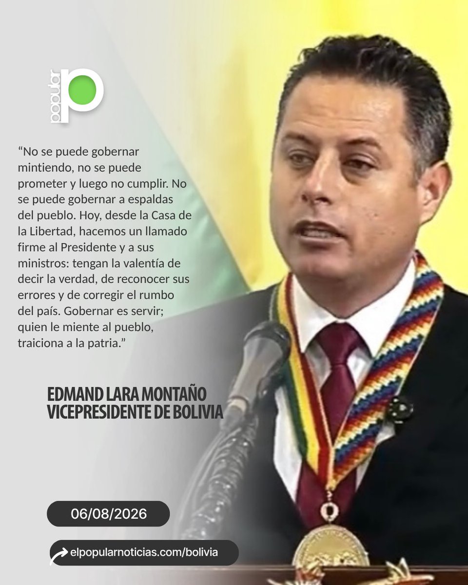 popularbolivia's tweet photo. #SesiónDeHonor | Vicepresidente Edmand Lara: “No se puede gobernar mintiendo”

Durante la Sesión de Honor por los 201 años de la independencia de Bolivia, el vicepresidente Edmand Lara cuestionó la gestión del Gobierno y llamó a las autoridades a actuar con transparencia.

“No se puede gobernar mintiendo, no se puede prometer y luego no cumplir. No se puede gobernar a espaldas del pueblo. Hoy, desde la Casa de la Libertad, hacemos un llamado firme al Presidente y a sus ministros: tengan la valentía de decir la verdad, de reconocer sus errores y de corregir el rumbo del país. Gobernar es servir; quien le miente al pueblo, traiciona a la patria.”

#ElPopular #ElPopularBolivia #PopBolivia #PopNews #SesiónDeHonor #201Años #Independencia #Bolivia #EdmandLara