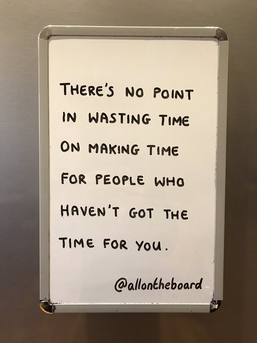 allontheboard's tweet photo. There’s no point in wasting time on making time for people who haven’t got the time for you. https://t.co/EEQ1Ifrpkq