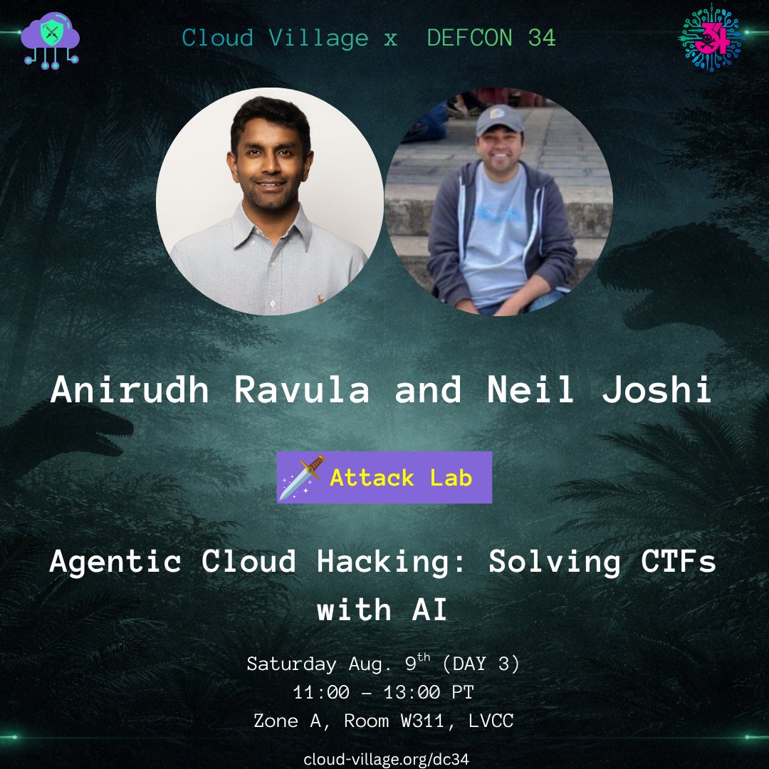 cloudvillage_dc's tweet photo. What happens when you point an AI agent at a real cloud CTF challenge? Time to find out hands-on! 🤖⚔️

Join Anirudh Ravula and Neil Joshi for this hands-on AI agents lab at Cloud Village's #APEXPARK during #DEFCON34! Explore how AI agents navigate and exploit complex cloud environments, break down CTF objectives, and how to guide them without letting them wander or get stuck in a loop as seen in recent real-world attacker incidents.

Don't miss this Lab:
🗓️ Aug 9 | 11:00 - 13:00 PT
📍 Zone A, Room W311, LVCC
🛡️ Sponsored by Cogent Security

⚙️ Prerequisites:
• AWS CLI
• A coding agent installed (e.g., Claude Code, OpenCode, or Codex)
(API keys for a handful of models will be provided!)

🔗 Pre-register now: https://t.co/atudNrheMV

📝 No prior agent experience required come curious, leave dangerous.

#DEFCON34 #CloudVillage #HackerSummerCamp #APEXPARK