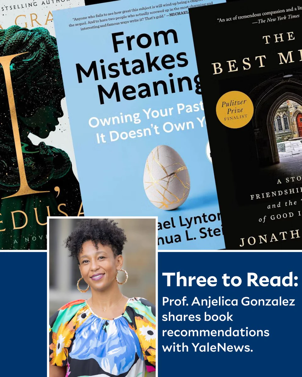 Three books are displayed: "Medusa," "From Mistakes to Meaning," and "The Best Minds," featuring a Pulitzer Prize finalist badge. Below, an individual with short curly hair is pictured. Text reads: "Three to Read: Prof. Anjelica Gonzalez shares book recommendations with YaleNews."