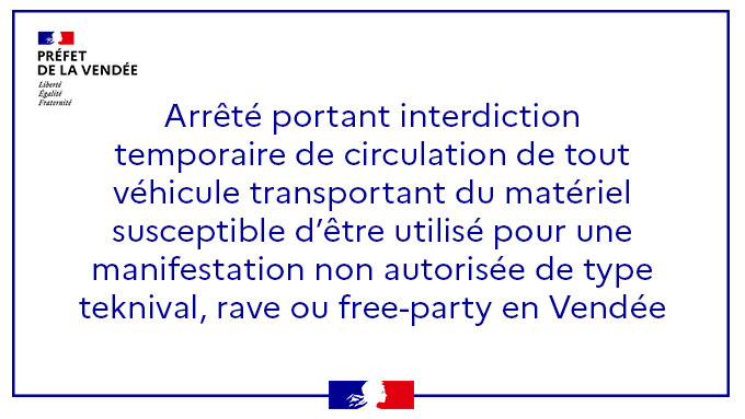 Image de Préfet de la Vendée - Interdiction temporaire de circulation de tout véhicule transportant du matériel susceptible d'être