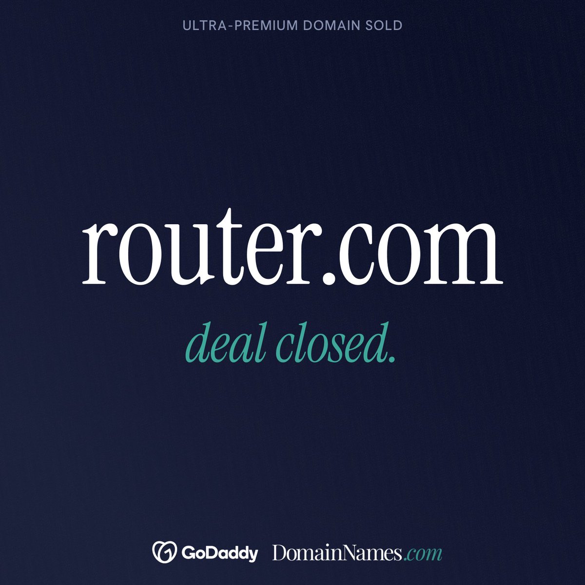 NamesByGoDaddy's tweet photo. Deal closed. 

Router․com sold through DomainNames․com, with @lumis_com representing the buyer!  

Since launch, DomainNames․com has been selling select ultra-premium domains to serious end-user buyers, and we’ll share more of those completed sales soon. https://t.co/Fz5RNGQ6U5
