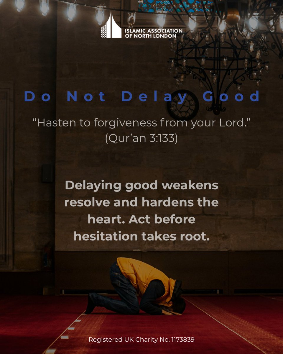 finchleymosque's tweet photo. When Allah grants you the opportunity to do good, hasten to it. Delaying obedience weakens the soul and gives Shayṭān an opening. Blessed are those who respond before the opportunity passes.
#finchleymosque #ianl #northlondon #ianlcommunity #islamiceducation #london #exploremore https://t.co/BA2J4qBcXR