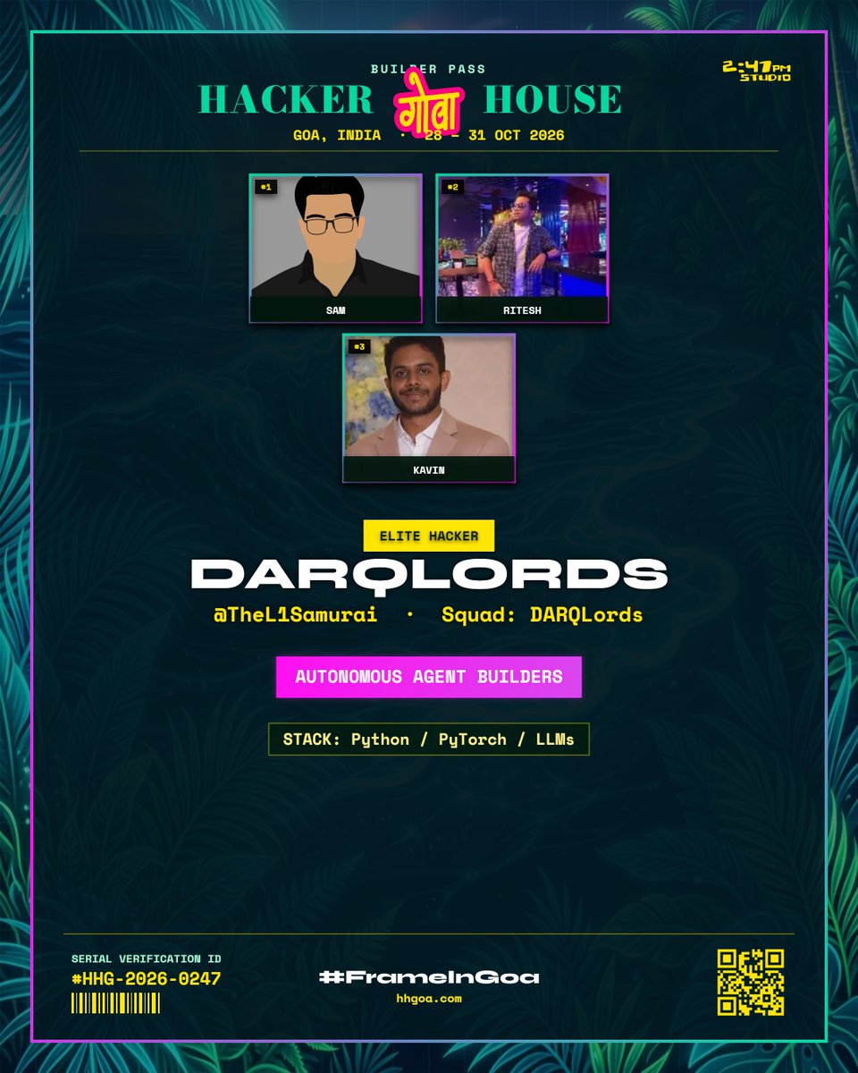 TheL1Samurai's tweet photo. Just generated my Unofficial Hacker House Goa 2026 Builder Pass!

Role: Autonomous Agent Builders | Python / PyTorch / LLMs
Event: Oct 28–31 in Goa, India

Generate yours: https://t.co/EGm1DowEKm

#FrameInGoa #HackerHouseGoa #darqlords @247pmstudio https://t.co/bVIE1uAgE7
