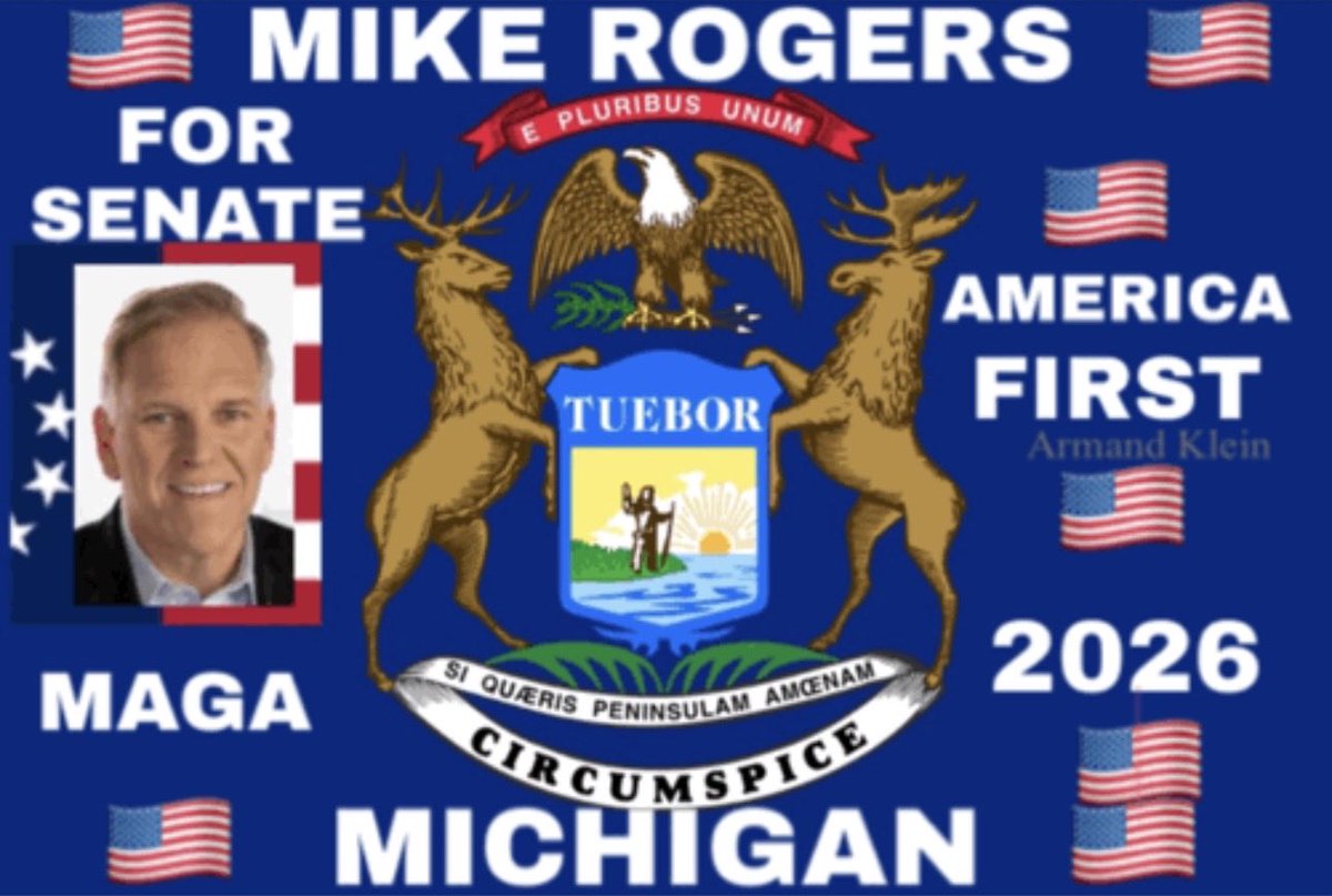 ArmandKleinX's tweet photo. To The Great People In Michigan,
Mike Rogers A Great @GOP  Republican 
Candidate Is Running For Senate 
Against  A None Born American Radical Democrat Abdul El Sayed On 
November 3RD 2026 🎯💯🇺🇸
To All Michigans , Mike Rogers Supports 
The U.S.Constitution and 
The Save America Act , So All MAGA 
Policies 🎯💯🇺🇸 Mike Stands With You 
And Your Family & Pres.Trump @POTUS 
Endorsed Mike For Senate🇺🇸 
Mike Needs Our All Support And 
Your Vote Michigan 💪🏻💯🎯🇺🇸 
@MikeRogersForMI  @POTUS 
https://t.co/VhjYdY1St3