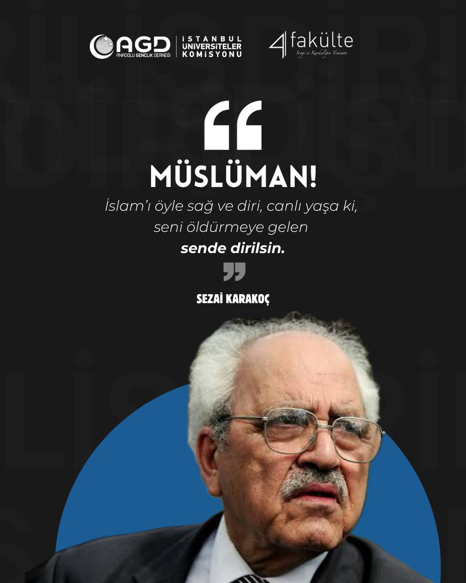 4fakulte's tweet photo. “Müslüman! İslam’ı öyle sağ ve diri, canlı yaşa ki, seni öldürmeye gelen sende dirilsin.” 

— Sezai Karakoç https://t.co/HLcc02gTRc