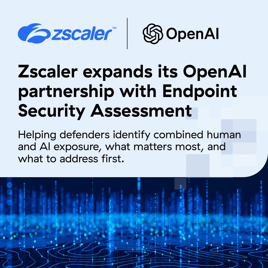 Zscaler and OpenAI logos appear at the top. The text reads: "Zscaler expands its OpenAI partnership with Endpoint Security Assessment. Helping defenders identify combined human and AI exposure, what matters most, and what to address first." A digital blue abstract design appears at the bottom.