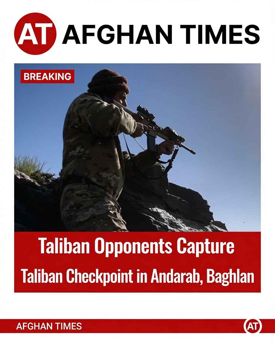 BREAKING: Anti-Taliban Forces Seize Key Checkpoint in Andarab, Baghlan