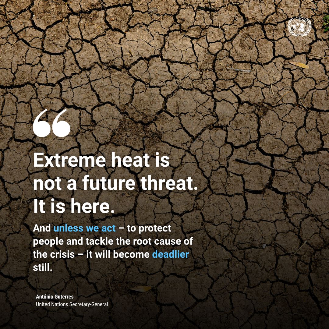 UNGeneva's tweet photo. " Extreme heat is not a future threat.
It is here.
It is becoming more dangerous.
And unless we act โ to protect people and tackle the root cause of the crisis โ it will become deadlier still."
โ @antonioguterres
#ActNow https://t.co/tLntAz7n4x