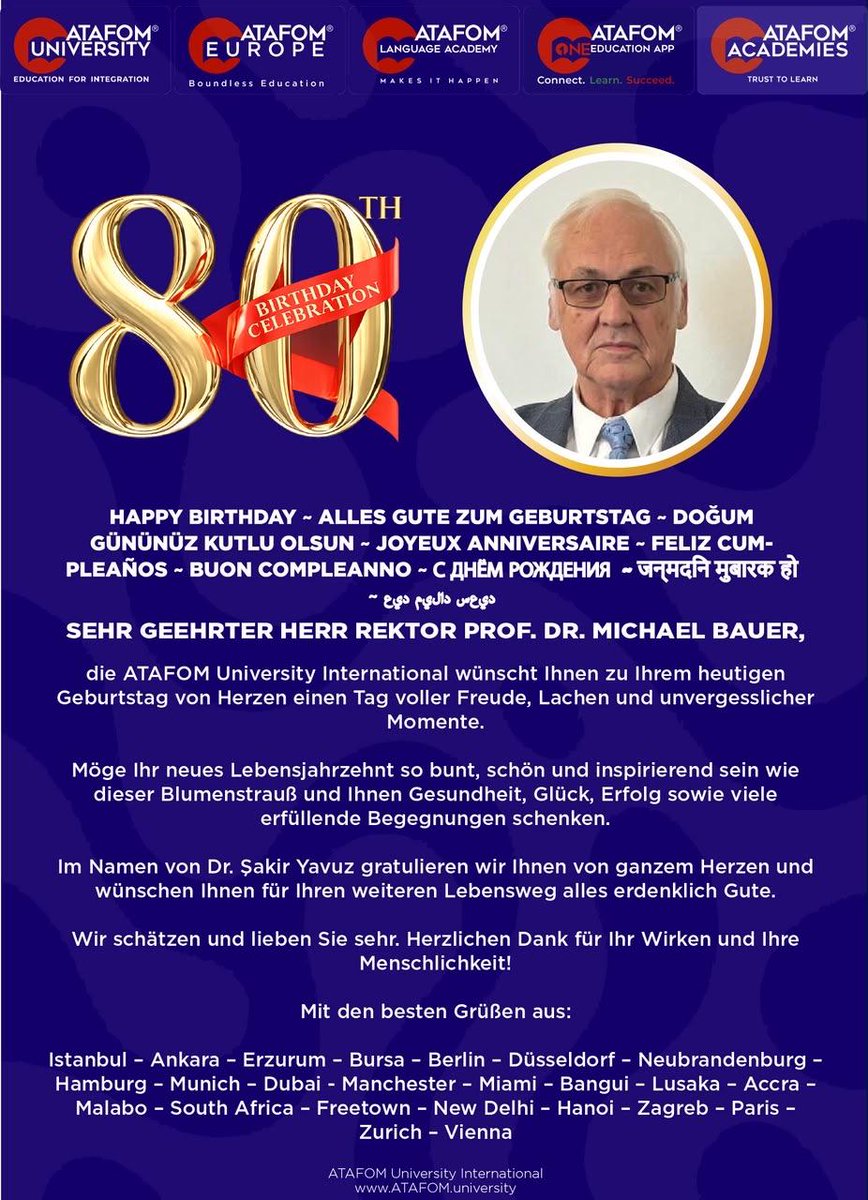 PTHWorld's tweet photo. Today, PTH proudly celebrates the 80th Birthday of Prof. Dr. Michael Bauer — Founding Rector of ATAFOM University International.
On behalf of our President and Founder, Şakir Yavuz, we extend our heartfelt congratulations.
#HappyBirthday #PTH #PerfectTimingHolding #80Years https://t.co/3GOCeg01jF