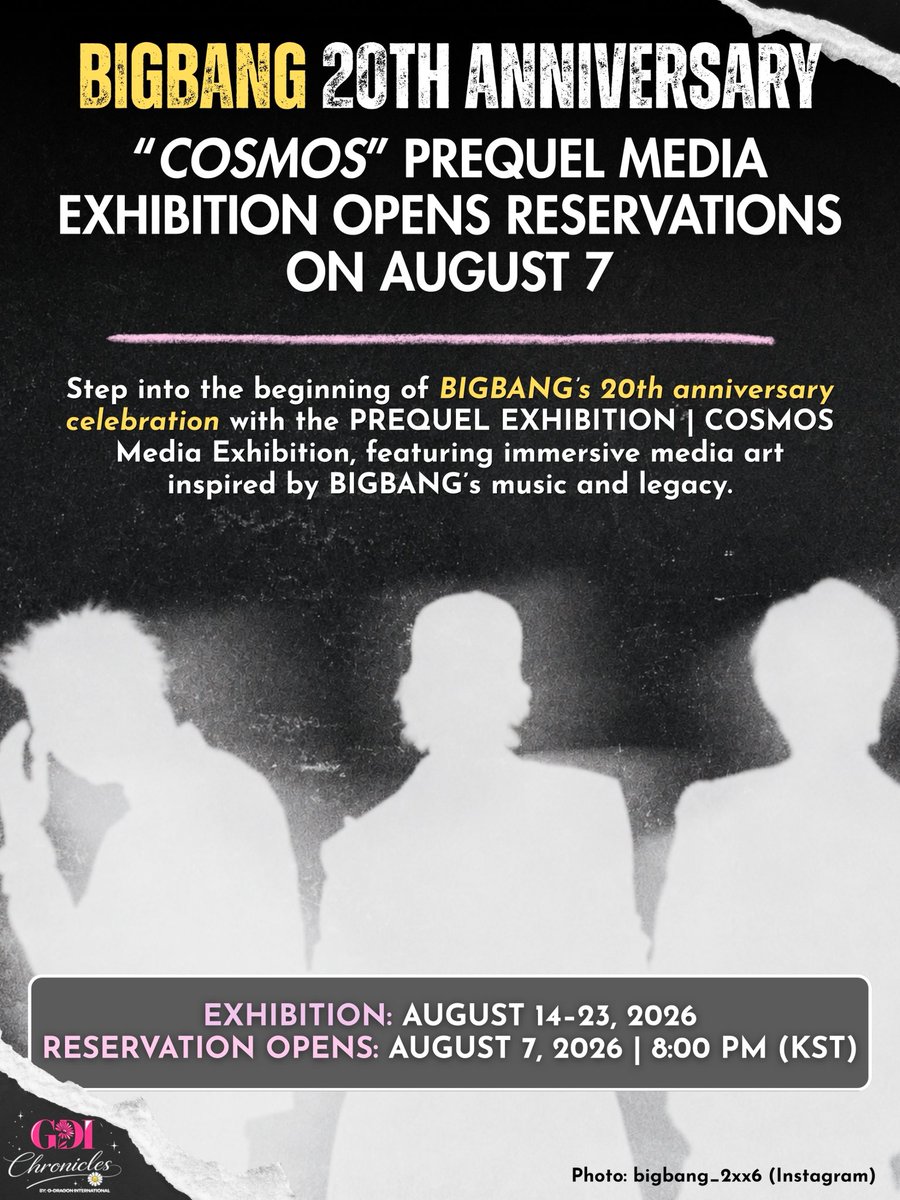 gdragonintl's tweet photo. 🎉 The journey begins.

The COSMOS BIGBANG 20th Anniversary Media Exhibition is almost here! Experience an immersive exhibition celebrating 20 years of BIGBANG through music, visuals, and media art.

📅 Exhibition: August 14–23, 2026
🎟️ Reservation Opens: August 7, 2026 • 8:00 PM (KST)

⚠️ Advance reservation is required.
• One reservation per person
• No walk-ins
• Entry is valid only for your reserved date and time

Don’t miss this special prequel to BIGBANG’s 20th anniversary celebration. 👑

#BIGBANG #BIGBANG20 #COSMOS #BIGBANG20thAnniversary