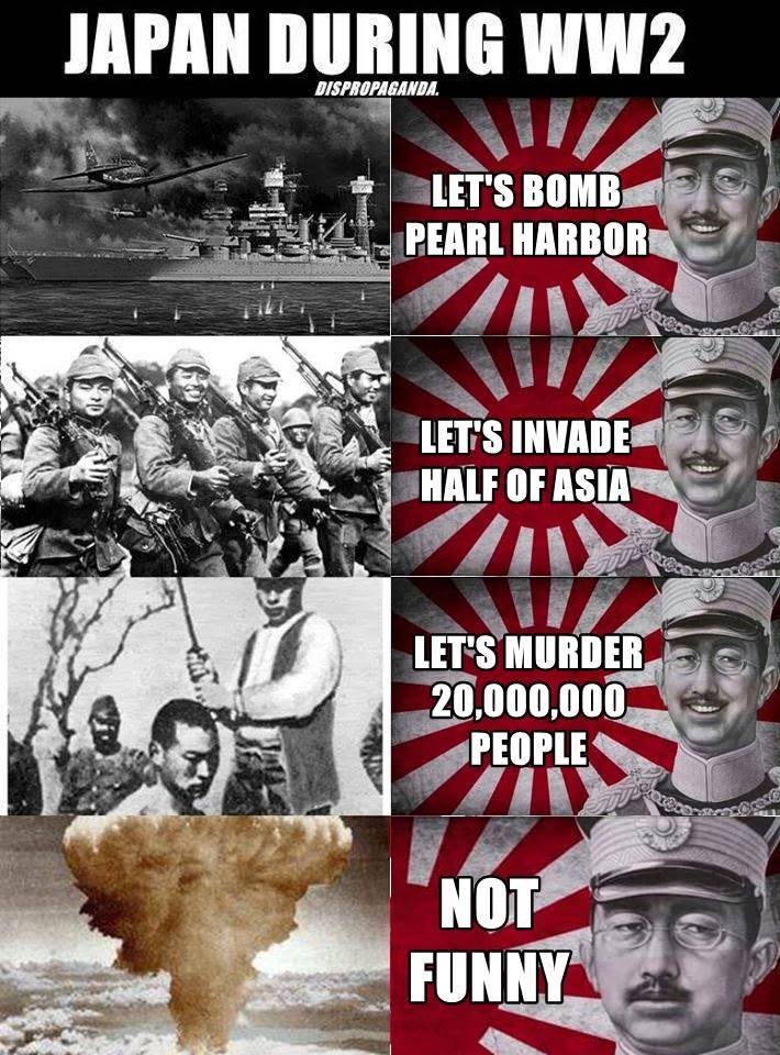 Dispropoganda's tweet photo. On this fay in 1945 the US dropped a nuke on Hiroshima. 

People today when asked about Japan during WW2, will usually respond by saying that how terrible it was for the US to drop atomic bombs on Japan and cause so much suffering to that nation.

However what has been almost completely removed from the public historical awareness and is rarely discussed by the media was that before and during WW2, Imperial Japan was a despotic, murderous, genocidal regime, intent on expanding, murdering, pillaging and raping anything and anyone in its path, all in the name of their divine and beloved leader, Emperor Hirohito.

From 1937 and up until its surrender Japan and its emperor were responsible for the deaths of up to an estimated 20,000,000 people, the majority of whom were Chinese.

Japan also attacked and occupied Korea, Taiwan, Hong Kong, Vietnam, Cambodia, Laos, Thailand, Malaysia, Philippines, Indonesia, Singapore, Burma, East Timor and China.

The Japanese reign of terror and insanity, with its inhumane crimes against the local population, mirrored those of Nazi Germany's in Europe.

The Japanese considered the Chinese racially and culturally inferior, and as historical enemies, much in the same way as the Germans considered Jews, Slavs and other groups of people of being racially inferior.

To the Japanese, the Chinese were subhuman, so you could do anything you wanted to them, and the Japanese did.

The Japanese also practiced rape on an industrial scale wherever their army was busy occupying. 

It is estimated that the Japanese army employed hundreds of thousands of comfort women, or forced sex slaves, all over its empire and military bases. These women would be raped on a daily basis, sometimes tens of times a day. Countless of women died after literally being raped to death by Japanese soldiers and officials.

The Japanese also conducted horrendous medical experiments on thousands of  innocent people, including women and children, and also on prisoners war by the infamous unit 731 of the Japanese army.

And what seems as something unbelievable but has been documented extensively, the Japanese army practiced cannibalism on a wide scale and ate their POWs.

Almost all of this suffering, death and destruction that the Japanese people caused has been "nuked" from public memory and is only remembered today by historians, history buffs, and people who live in the Asian and south east Asian countries that Japan occupied during WW2.

To put this into perspective, imagine if people today commemorated the allied bombing of Dresden, in Germany in 1945, but knew absolutely nothing about Nazi Germany's war crimes during WW2, and treated Germany and the German people as being the victims of WW2.