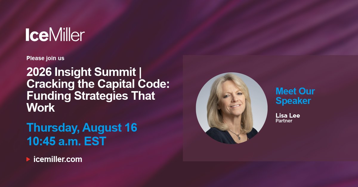 IceMillerLLP's tweet photo. Join @IceMillerLLP partner Lisa Lee at the 2026 Insight Summit on August 13. She will be speaking on"Cracking the Capital Code: Funding Strategies That Work," sharing insights on how communities can build sustainable funding strategies. Register here: https://t.co/C4hEeAmoGz https://t.co/7Tz9EU0WRY