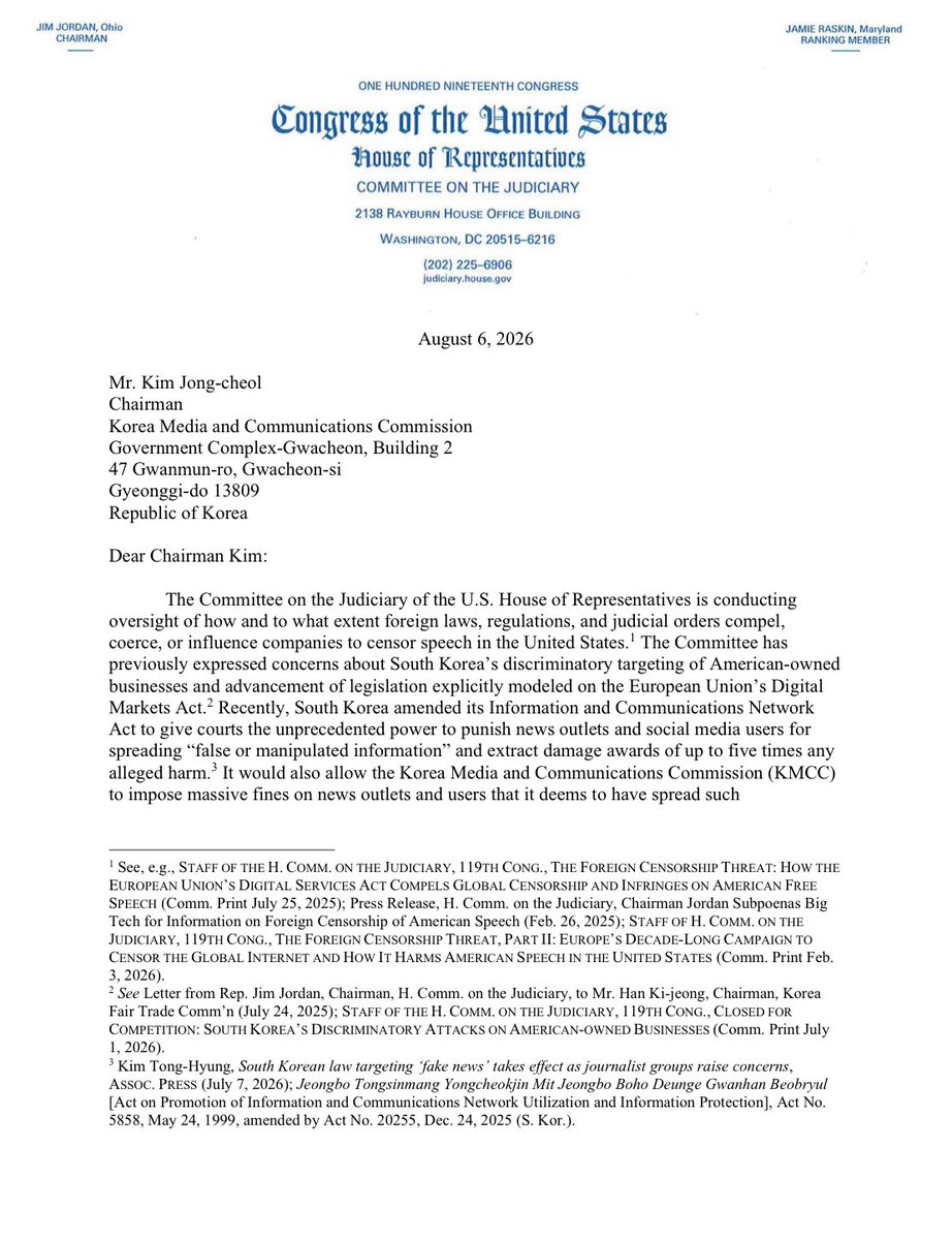 JudiciaryGOP's tweet photo. NEW: Chairmen @Jim_Jordan, @RepFitzgerald, @RepDarrellIssa, and @RepBaumgartner sent a letter to the Korea Media and Communications Commission raising concerns about their new amendment that targets American companies and online speech. 

Similar to Europe's DSA legislation, South Korea is threatening American social media companies with massive fines and penalties if they don't comply with removing free speech its government disagrees with. 

The Committee will always stand for free speech and protect Americans' rights at home and abroad. 

Read more: https://t.co/iI8K7iRdnC