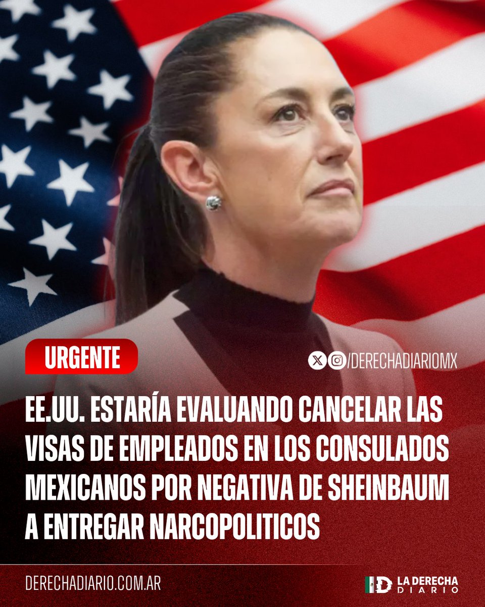 DerechaDiarioMX's tweet photo. 🚨🇲🇽🇺🇸 | #URGENTE SHEINBAUM VA A TIRAR POR LA BORDA LA RELACIÓN CON EE.UU.: Según el periodista Armando Guzmán, el Departamento de Estado estaría evaluando cancelar la visa a más de 400 empleados en los consulados mexicanos en su país, ante la negativa del gobierno morenista de extraditar a los narcopolíticos.