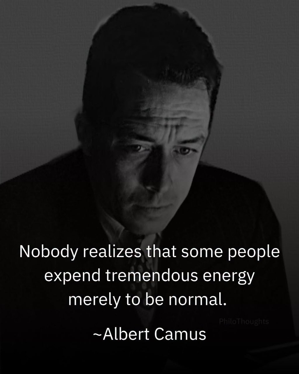 MysticalShaman's tweet photo. #AlbertCamus #writer #author #poet #nobody #realizes #that #some #people #expend #tremendous #energy #merely #to #be #normal https://t.co/cFBGVcouW9