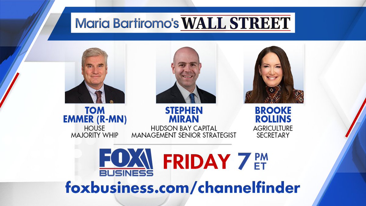 FBNWallStreet's tweet photo. 📺 Tune in TOMORROW at 7pm ET on @FoxBusiness!

This week, @MariaBartiromo speaks with:
💼 House Majority Whip @GOPMajorityWhip Tom Emmer (R-MN)
📊 Hudson Bay Capital Management Senior Strategist @stevemiran Stephen Miran
🧑‍🌾 Agriculture Secretary @SecRollins Brooke Rollins https://t.co/Kovzl6nIOA