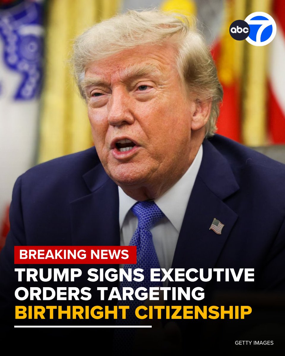 ABC7's tweet photo. #BREAKING: President Donald Trump on Thursday signed executive orders that target birthright citizenship, including one that would ban what the administration calls "birth tourism." https://t.co/kjOze5pjSQ https://t.co/g0yurJc3E2