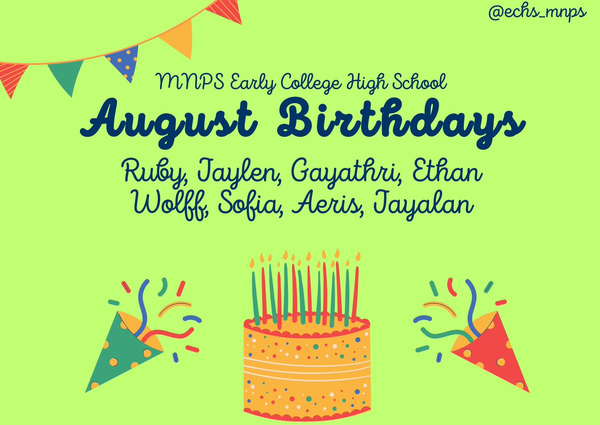 ECHS_MNPS's tweet photo. Sending love to our August birthdays! We are so grateful you were born. 💚🎂#ECHSLevelUp #HSDualEnrollment https://t.co/jiDAtqdaV7