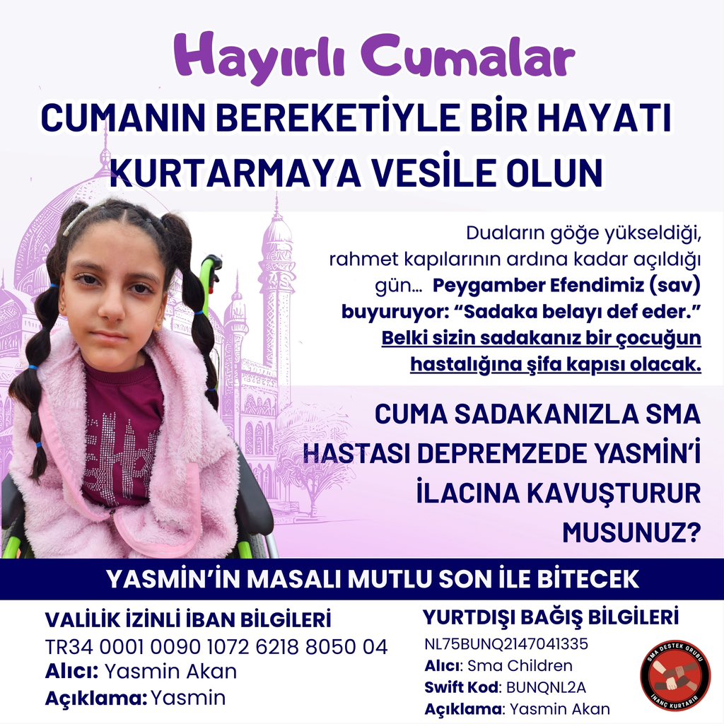 Sma_Yasminakan's tweet photo. Hayırlı Cumalar🤲🏻
Bugün edilen duaların göğe yükseldiği, rahmet kapılarının ardına kadar açıldığı mübarek Cuma günü.Belki de bugün vereceginiz bir sadaka, minik Yasmin'in yarınlarına umut olacak.
Depremzede SMA savaşçısı Yasmin, ilacına kavuşabilmesi için sadakalarınıza talibiz. https://t.co/Zba70EROKh