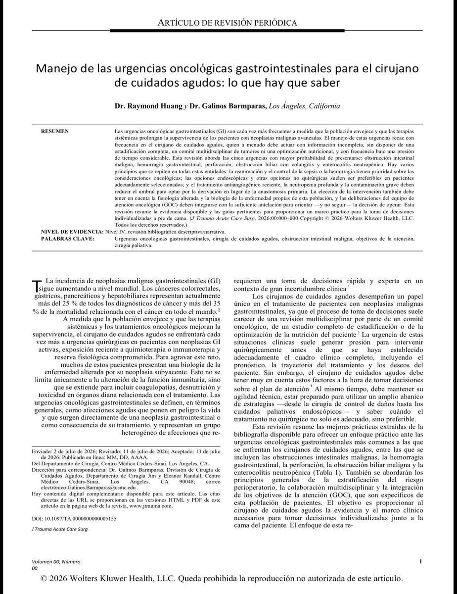 drteoa's tweet photo. Emergencias oncológicas gastrointestinales: lo que debe saber el cirujano de urgencias

En el paciente oncológico, la prioridad no es “hacer la cirugía más oncológica”, sino controlar primero la sepsis, la hemorragia y la inestabilidad fisiológica.

🔹 Obstrucción maligna:
En colon izquierdo, el stent puede servir como puente a cirugía y reducir ostomías. En recto, suele preferirse una ostomía derivativa. En carcinomatosis con obstrucción de intestino delgado, el manejo médico es la base; operar solo si existe un punto único de obstrucción, buen estado funcional y beneficio real esperado.

🔹 Hemorragia digestiva:
Primero corregir anemia, coagulopatía y trombocitopenia. La secuencia habitual es: endoscopia → embolización arterial → cirugía como último recurso. En cáncer gástrico irresecable, la radioterapia paliativa puede controlar el sangrado en cerca del 80%.

🔹 Perforación:
Control de foco y estabilización antes que radicalidad oncológica. En contaminación importante, inestabilidad, neutropenia profunda o uso reciente de bevacizumab/anti-VEGF, debe evitarse la anastomosis primaria y preferirse derivación.

🔹 Obstrucción biliar y colangitis:
ERCP con stent es la primera opción. Si falla, drenaje percutáneo; la cirugía queda para casos sin alternativas endoscópicas o radiológicas.

🔹 Enterocolitis neutropénica:
Sospechar con fiebre, dolor abdominal, diarrea y neutrófilos <500. Tratamiento inicial conservador con reposo intestinal y antibióticos. Operar únicamente ante perforación, sangrado incontrolable o deterioro hemodinámico.

📌 Mensaje clave: antes de operar, definir pronóstico, estado funcional y objetivos del paciente. En estas urgencias, una ostomía, un stent o incluso el manejo paliativo pueden ser decisiones más correctas que una resección agresiva.