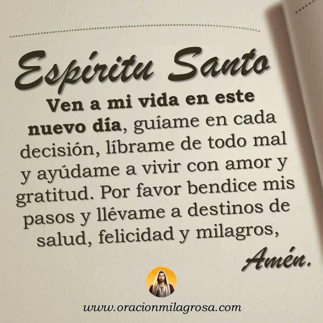 oracion_milagro's tweet photo. ORACIÓN DE CADA MAÑANA AL ESPÍRITU SANTO: Haz esta oración para poner tu vida en las manos de DIOS, pídele al Señor que cuide de ti y que la luz de su Espíritu Santo guíe tus pasos por caminos de felicidad, prosperidad y milagros.

Haz esta oración en: https://t.co/fn9kQ0WMKj ✨