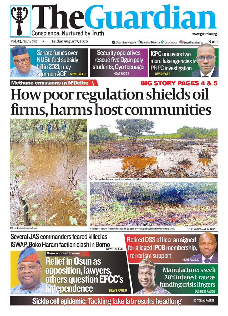 GuardianNigeria's tweet photo. Good morning, these are the headlines in today's edition of The Guardian.

Get today's edition of The Guardian on newsstands for the latest local and world news, sports, business, and in-depth analysis that matters.

1. Methane emissions in N’Delta: How poor regulation shields oil firms, harms host communities
https://t.co/3kQxeu4fRS

2. ICPC uncovers two more fake agencies in PFIPC investigation
https://t.co/9xMwSzxbSE

3. Retired DSS officer arraigned for alleged IPOB membership, terrorism support
https://t.co/n4VrIQ0CL6

4. Osun account freeze: Relief in Osun as opposition, lawyers, others question EFCC’s independence
https://t.co/XhRIZgZSdI

5. Security operatives rescue five Ogun poly students, Oyo teenager
https://t.co/I1ATlIDkX8

Visit https://t.co/bdEr5O0H7s for more updates.

#MorningBrief #TopStories #GuardianNews #NewsUpdate