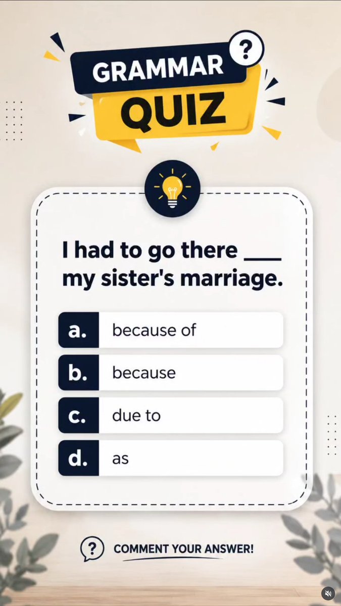 EnglishPathwayz's tweet photo. 📝 Test your grammar! Can you fill in the blank correctly? 👇
“I had to go there ___ my sister’s marriage.”
A) because of
B) because
C) due to
D) as
Drop your answer in the comments! 💬✨ https://t.co/Rx4SwL2BiR