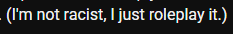 PerhapsKit's tweet photo. not_xz responded and this shit is so fucking funny

"IM NOT RACIST I ROLEPLAY IT"
SONNNNNN https://t.co/GJ96sPYb8h