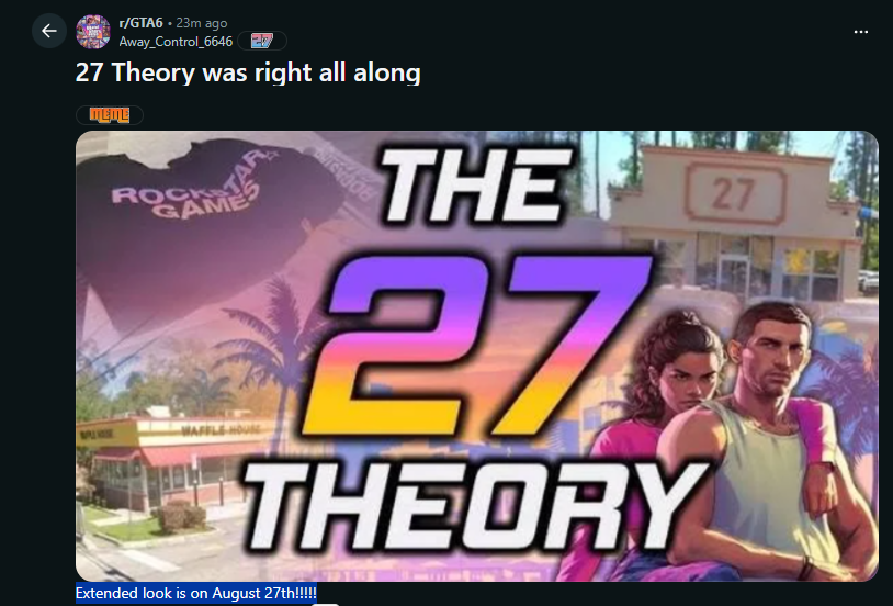 rossys10x's tweet photo. A GTA theory is popping off all over the gta 6 subreddit

People are calling it the '27 theory'.

Every release of GTA/ GTA trailers is on the 27th and gta seems to be obsessed with the number 27

Could become a huge theory worldwide

Even Dexerto has posted about it before:
https://t.co/wRYdUQRqQZ

https://t.co/aMlwazxIY6

https://t.co/pBnAZYCEdE
