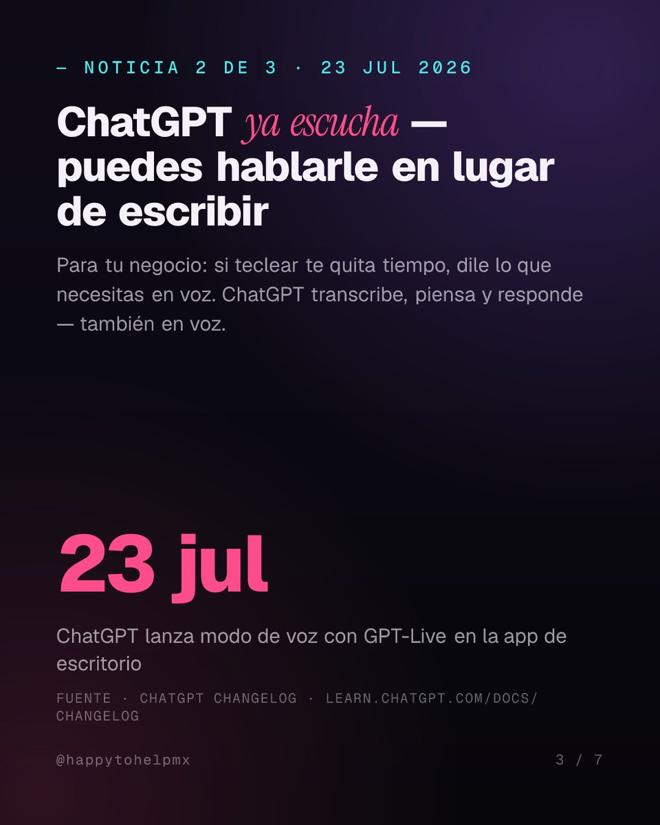HappyToHelpMx's tweet photo. La IA de julio 2026 ya:
→ Habla contigo (ChatGPT Voice · 23 jul)
→ Maneja tu agenda (Notion Agent · 16 jul)
→ Actúa sola al terminar tus juntas (Notion · 31 jul)

El salto es real. Carrusel completo en Instagram 👇

#IA #NegociosMX https://t.co/2gA2kVbseq