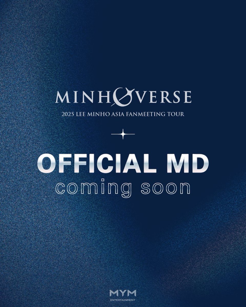 ActorLeeMinHo4I's tweet photo. [#LEEMINHO]
2025 𝘈𝘴𝘪𝘢 𝘍𝘢𝘯 𝘔𝘦𝘦𝘵𝘪𝘯𝘨 𝘛𝘰𝘶𝘳
'𝘔𝘐𝘕𝘏𝘖𝘝𝘌𝘙𝘚𝘌' 

OFFICIAL MD
🄲🄾🄼🄸🄽🄶 🅂🄾🄾🄽

#이민호 #MYM #MYMENTERTAINMENT #MINOZ #미노즈 #MINHOVERSE #FANMEETING https://t.co/BynPotRRmW