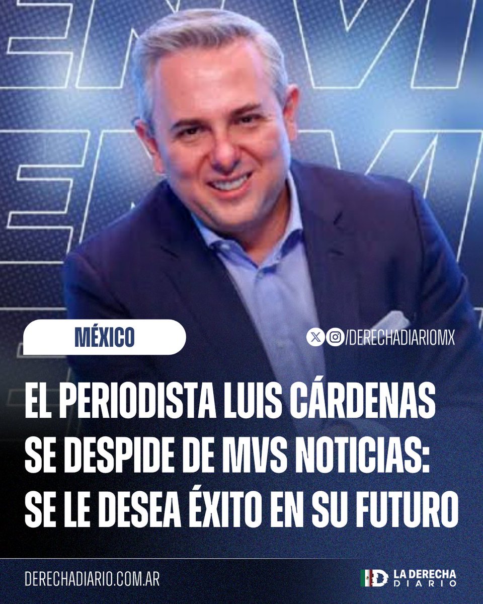 DerechaDiarioMX's tweet photo. 🚨🇲🇽 | SE LE DESEA ÉXITO EN SU FUTURO: El periodista @LuisCardenasMx informó su salida de MVS Noticias: 

"Durante 16 años, con total libertad, esta casa me permitió aprender, crecer, hacer amigos y vivir momentos que marcaron mi historia. Nata, de corazón, gracias por dejarme acompañarte durante un ratito de tu vida cada mañana".