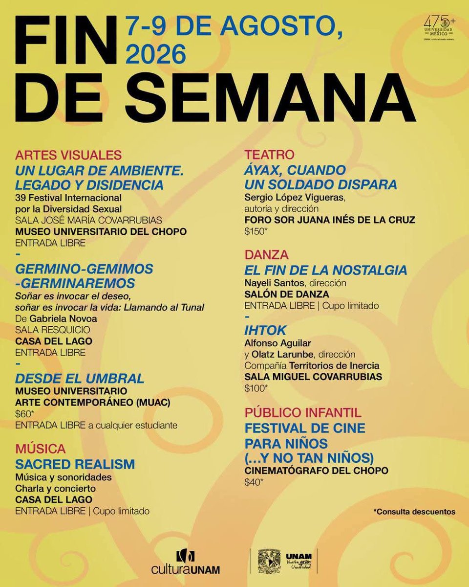 CulturaUNAM's tweet photo. 😎 ¡Ya viene el #finde y por supuesto que #CulturaUNAM no puede faltar en tu agenda! 🎭🎶🎬

✨ Del 7 al 9 de agosto hay #teatro, #danza, #música, #cine y #artes visuales para todos los gustos. Además, varias actividades son de entrada libre. 👀 Échale un ojo a la cartelera: https://t.co/xzsHwSnPy2 

@museodelchopo
@MUACunam
@CasadelLago 
@teatrounam 
@DanzaUNAM
@FilmotecaUNAM