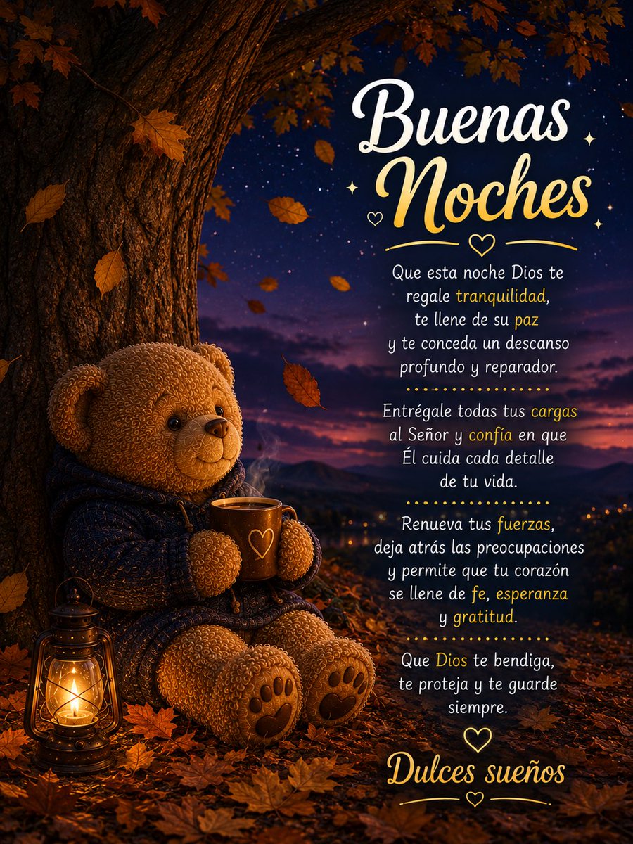 Adolfoufpp's tweet photo. 🍂🌙 Buenas Noches

Que esta noche Dios te regale tranquilidad,
llene tu corazón de su paz
y te conceda un descanso profundo y reparador.

Entrégale todas tus cargas al Señor
y confía en que Él cuida cada detalle de tu vida.

Renueva tus fuerzas,
deja atrás las preocupaciones
y permite que tu corazón se llene de fe, esperanza y gratitud.

Que, así como las hojas caen suavemente del árbol, también se desprendan de tu vida el cansancio, la ansiedad y todo aquello que robe tu paz.

Que Dios te bendiga, te proteja y te guarde siempre.
Dulces sueños. 🙏🍂🧸✨
#BuenasNoches