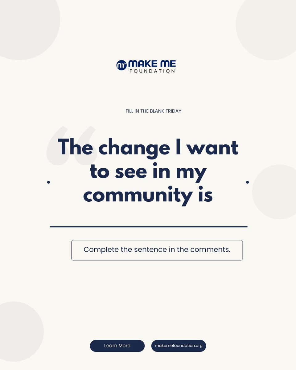 Makeme_org's tweet photo. Meaningful conversations inspire meaningful change. Complete today's sentence and let us know what kind of future you want for your community.

#MakeMeFoundation #SustainableDevelopmentGoals #FillInTheGapFriday #CommunityImpact https://t.co/5Ac9Yz3RCY