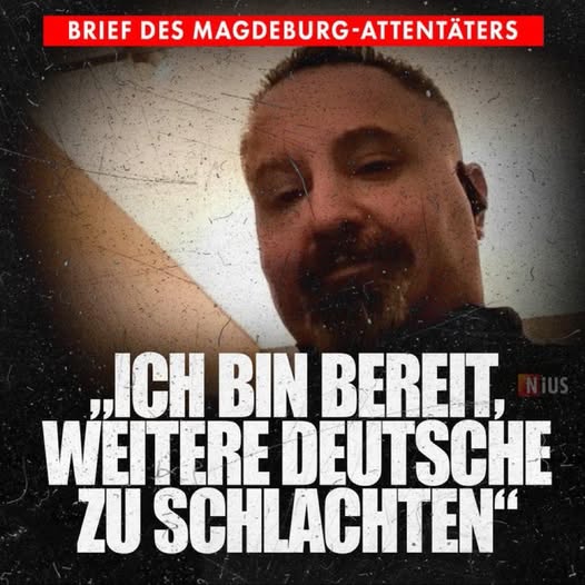 YveK22's tweet photo. Guten Morgen zusammen,
aus meinen Facebook Erinnerungen. Heute vor einem Jahr erfuhr man, dass Taleb A. per Brief festhielt, dass er  noch mehr Deutsche abschlachten will. Mein Text von damals:

„Ich bin jetzt stolz auf den 20. Dezember und jetzt bereit, weitere Deutsche mit meiner Hand zu schlachten.“ 
Das soll der Magdeburger Attentäter Taleb A. jetzt in einem Brief in der JVA geschrieben haben. Die Nummer mit dem rechtsextremen Islamkritiker dürfte sich damit erledigt haben. Dieser Hass auf Deutschland und auf die Deutschen allgemein eint viele Gewalttäter, die hier Asyl erhalten hatten und schlimmste Verbrechen im öffentlichen Raum begangen haben.

Der Somalier, der die beiden Handwerker in Ludwigshafen-Oggersheim auf offener Straße tötete, war gezielt auf der Suche nach deutschen Männern. Sein drittes Opfer, das er im Drogeriemarkt angegriffen hatte (der Mann überlebte lebensgefährlich verletzt), fragte er, ob er englisch, türkisch oder deutsch spreche. Erst als sein Opfer angab, deutsch zu sprechen, stach der Angreifer auf den Mann ein.

Beim eritreischen Mörder von Ece aus Illerkirchberg fand man handschriftliche Notizen, dass Deutsche „dreckige Schweine“ seien.

Der somalische Mörder von Lisa aus Wiesloch befand sich nach eigenen Angaben im Krieg mit allen weißen Deutschen, weil alle Deutschen gegen ihn seien.

Der palästinensische Mörder von Ann-Marie und Dany führte später in der JVA Selbstgespräche und sagte u.a. über den Mord an Dany: „Alemannischer Bast…., ich habe ihn gefi….., diesen Jungen“, und „Die (Deutschen) haben keine Eier, Amerika hat mehr Eier als die deutschen Motherfu…..“

Der somalische Mörder der drei Frauen in Würzburg tötete, beleidigte mehrfach Sozialarbeiter als „Scheiß-Deutsche“. Außerdem gab er an, dass Deutschland sein Leben kaputt gemacht hätte. An den Morden sei Deutschland schuld, weil man ihn gehindert hätte, auszureisen.