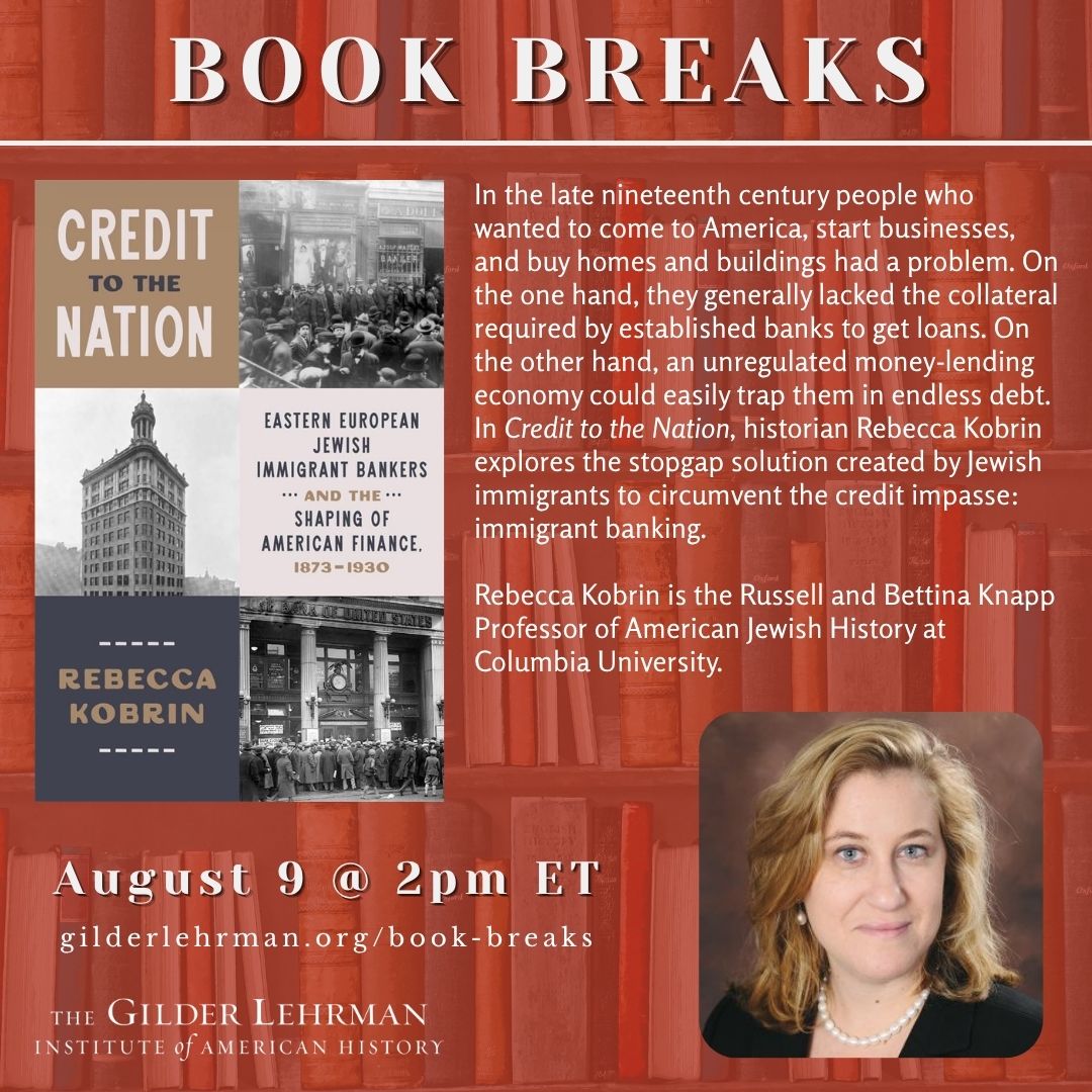 Gilder_Lehrman's tweet photo. 📖Sunday on #BookBreaks, Rebecca Kobrin discusses her book "Credit to the Nation: Eastern European Jewish Immigrant Bankers and the Shaping of American Finance, 1873–1930." Join us August 9 at 2pm ET for this free online program!
Sign up: https://t.co/4Rpsbmf2wz
@Harvard_Press https://t.co/hD5WDAMJwi