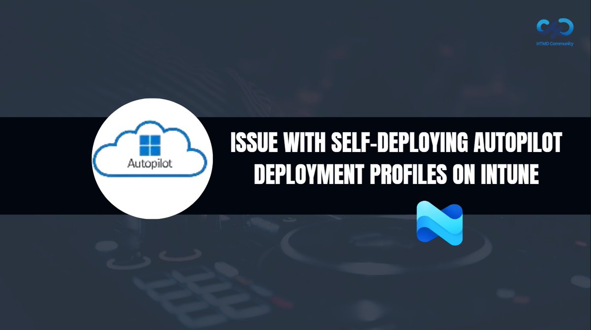 htmdcommunity's tweet photo. [New Post] 📌Issue with Self-Deploying Autopilot Deployment Profiles on Intune
- https://t.co/UvQv2d1dYI
#MSIntune #Intune #WindowsAutopilot #HTMDCommunity https://t.co/l1S6AGA1Xu