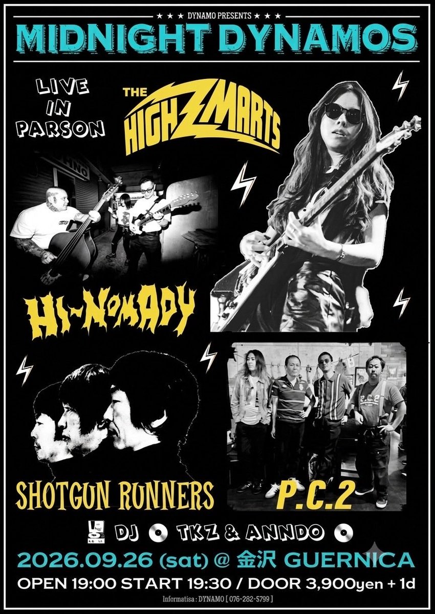 GUERNICAunderg1's tweet photo. 9月26日(土)!!!!!!!!!!!!!!!!!!!!

【MIDNIGHT DYNAMOS】  
2026年09月26(土)

【場所】GUERNICA
金沢市広阪1-1-48 ウナシンビルB1F
 
【開場】19:00【開演】19:30
 
【料金】¥3,900- + 1ドリンク別途
 
【LIVE】
HIGHMARTS
Hi-NOMADY
SHOTGUN RUNNERS 
P.C.2

【DJ】 
TKZ
ANNDO https://t.co/2ulHjGtA1T