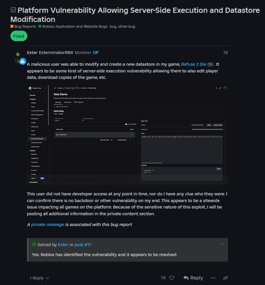 SigmaTechRBLX's tweet photo. This is absolutely unacceptable, Roblox. This is EXTREMELY dangerous.

Exploiters have figured out how to execute server-side Luau and modify Datastore - with Loadstring disabled?

This can cause irreparable damage and material loss to thousands of games.

The engineer responsible needs to be fired as they are a demonstrable security risk. A backdoor like this isn't something you "oops!" accidentally ship to production and it hasn't happened for several years.

As developers, we DEPEND on server-side code execution to be completely firewalled from underprivileged clients. The ability to modify Datastore is alarming to say the least. That level of access can bypass gamepasses & dev products, causing material loss. The fact this is happening absolutely confounds me.

#RobloxDev