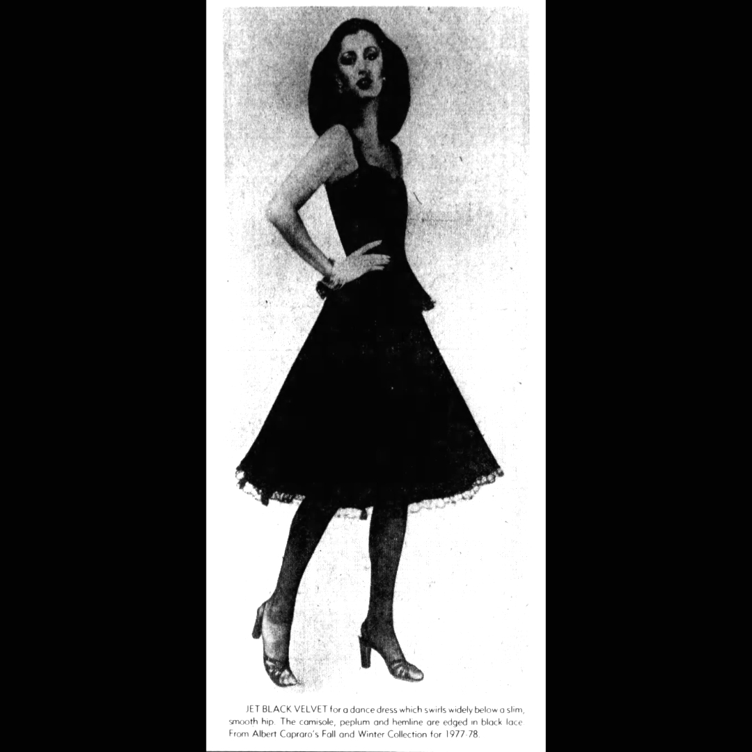 ALBERTCAPRARO's tweet photo. August 7, 1977 - The Scrantonian Sun
JET BLACK VELVET for a dance dress which swirls widely below a slim, smooth hip.  The camisole, peplum and hemline are edged in black lace.  From ALBERT CAPRARO's Fall and Winter Collection for 1977-78. https://t.co/0QwyholDu4