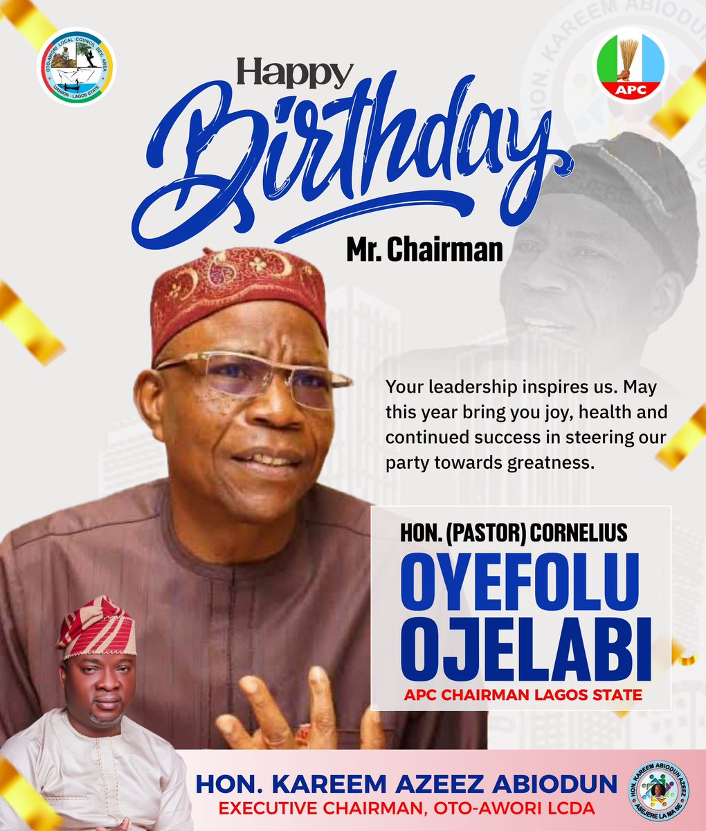 Hon_KareemAzeez's tweet photo. HAPPY BIRTHDAY TO MY LEADER

On behalf of the good people of Oto-Awori LCDA, I celebrate Pastor Cornelius Oyefolu Ojelabi, APC Chairman, Lagos State. 

Thank you Sir for your leadership, wisdom &amp; keeping the APC united &amp; strong.
Your fatherly counsel inspires us @APCchairman https://t.co/hCq9HjLdjo