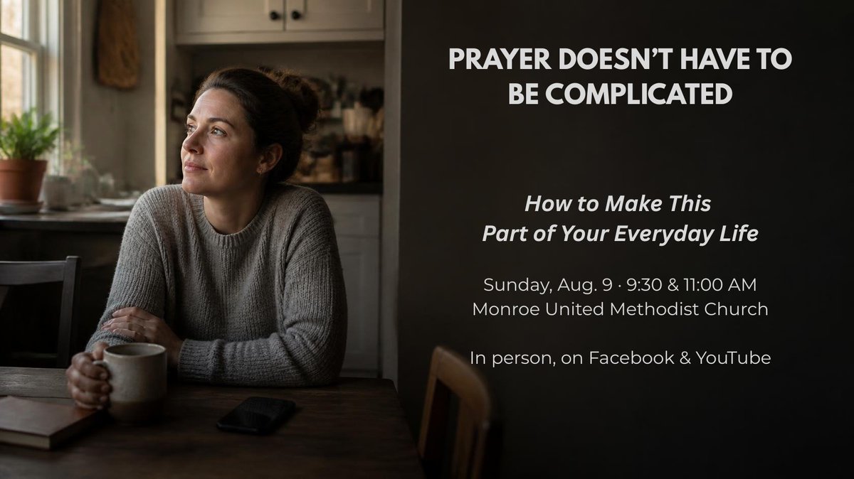 united_mon97685's tweet photo. Prayer does not have to be complicated.

No perfect words.
No polished faith.
No pretending.
This Sunday at Monroe UMC:
How to Make This Part of Your Everyday Life
9:30 &amp; 11:00 am
In person and online. https://t.co/lpyWcjGeru